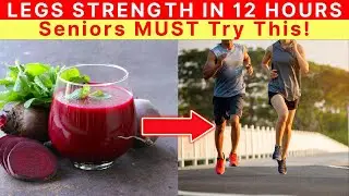 SENIORS, Eat THIS Food and Regain Leg Strength In Just 12 Hours &ndash; Backed By Science!