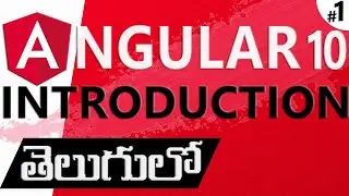ANGULAR IN TELUGU | ANGULAR 10 IN TELUGU | ANGULAR 10 INTRODUCTION CLASS 2020