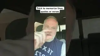 Trick to memorize lines, quotes or verses