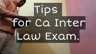 Must Watch: Tips before Ca Inter Law Exam.