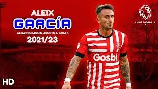 Aleix Garc&iacute;a - The ALBIRROJO ANCHOR - Amazing Passes, Assists & Goals - 21/23 |HD