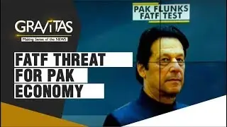 Gravitas: Political & economic impact of FATF listing on Pakistan