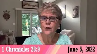 Daily Devotionals for June 5, 2022 - 1 Chronicles 28:9 by Bonnie Jones