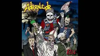 Adrenicide - Attitude Problem // 19 - Kill (2009, Crossover Thrash)