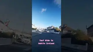 Taxi ride in Dublin Ireland