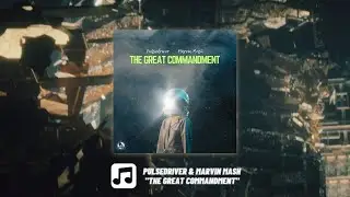 Pulsedriver & Marvin Mash - The Great Commandment