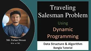 Traveling Salesman Problem | Dynamic Programming | Data Structure & Algorithm | Bangla Tutorial