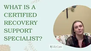 What is a Certified Recovery Support Specialist
