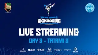 WAKO WORLD KICKBOXING CHAMPIONSHIP DAY 3 TATAMI 3