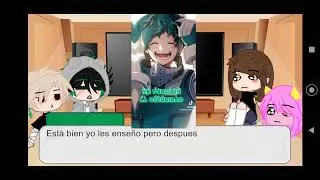 •MHA reacciona a Deku cantando •Corto•Kya San•