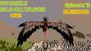 ALPHA REAPER| ARK MOBILE SOLO MULTIPLAYER|GRIFFIN|EPISODE:13