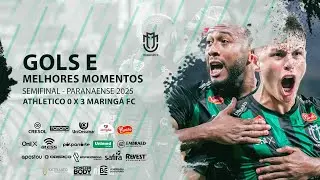 Gols e melhores momentos - Athletico 0 x 3 Maringá FC - Semifinal Volta - Paranaense 2025