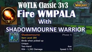 Shadowmourne is OP | WMPALA 3v3 | Wrath Classic