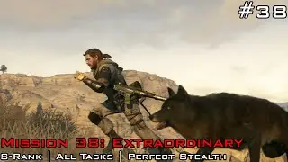 MGSV:TPP | Mission 38: Extraordinary | S-Rank | All Tasks | Perfect Stealth