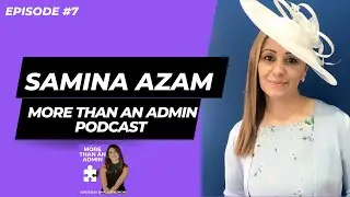 #7: Meet Samina Azam, an EA at Microsoft, Founder of Oculus Creative Learning, Lecturer & Life Coach