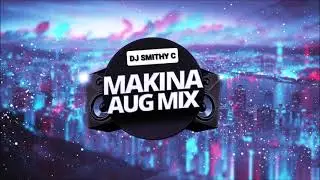 BOUNCY MAKINA MIX - 11 AUGUST 2021 - DJ SMITHY C