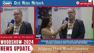 Midwest Hard Wood Company - WoodShow Global - Dxb News Network - World Trade Centre