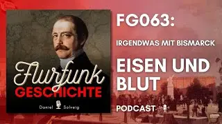 FG063 - Irgendwas mit Bismarck | Eisen und Blut