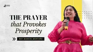 THE PRAYER THAT PROVOKES PROSPERITY by Rev. Maricel Monta&ntilde;o | Christ the Rock