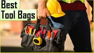 Top 10 Best Tool Bags in 2022 | Best Tool Bags for any Budget.