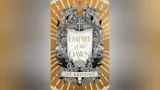 Empire of the Dawn - Jay Kristoff PART 1