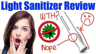 Light Sanitizer Review - Pros And Cons Of This UV Light Sanitizer