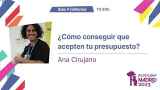 &iquest;C&oacute;mo conseguir que acepten tu presupuesto? - WordCamp Madrid 2023