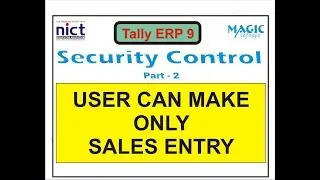 USER WISE SECURITY SETUP PART -2 # USER CAN MAKE SALES TRANSACTION ONLY || NICT