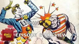 The Comics Code - Episode 6 Preview