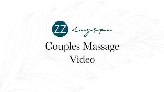 ZZ Day Spa Couples Massage Video