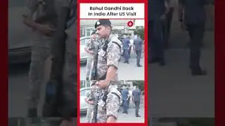 Congress leader and LoP Rahul Gandhi returns to Delhi after US Visit