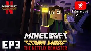 Minecraft: Story Mode | EP3: The Last Place You Look (Netflix) | INTERACTIVE VIDEO - MALE