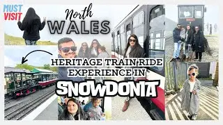 Heritage Train Ride to Snowdon Mountain in Snowdonia | North Wales Trip | What an Experience !!