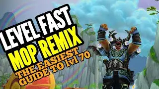 Level FAST ! Mop Remix GUIDE - Lvl 70 in 4 hours! Mists of Pandaria Remix World Of Warcraft