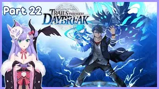 [ First Playthrough ] Trails through Daybreak - Part 22 | Dragon VTuber