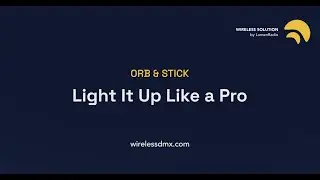 Light It Up Like a Pro - Orb & Stick