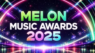 [LIVESTREAM] MELON MUSIC AWARDS 2025 FULL SHOW 