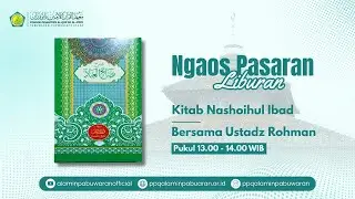 KITAB NASHOILUL IBAD | HAL. 21  || UST. ROHMAN || NGAOS PASARAN LIBUR SEMESTER