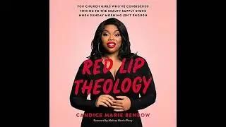 Red Lip Theology: For Church Girls Who've Considered Tithing to the Beauty Supply Store When Sunday