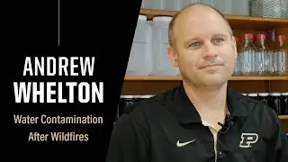 Purdue Expert: Water Contamination After Wildfires