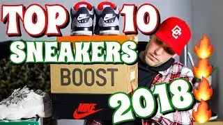 TOP 10 SNEAKERS OF 2018! MY FAVORITE PICKUPS OF THE YEAR