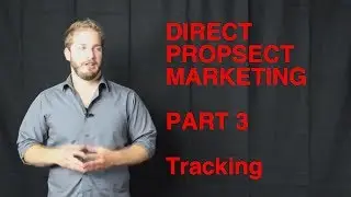 Direct Prospect Marketing - Tracking - Part 3