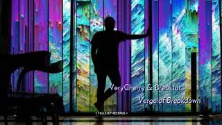 VeryCherry & Breaktur - Verge Of Breakdown [breaks]