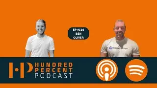 #116 The Ben Oliver Episode - The Hundred Percent Podcast