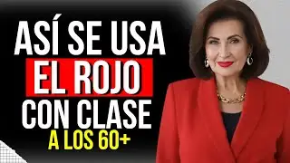 C&oacute;mo Combinar el ROJO con Elegancia y Proyectar Alto Nivel A LOS 60+