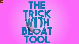THE TRICK WITH BLOAT TOOL  |EXPLAINED IN 5 MINUTES | ADOBE ILLUSTRATOR