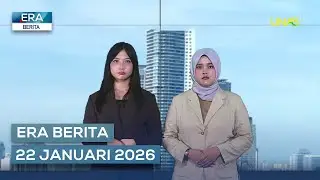 ERA BERITA | 22 JANUARI 2026
