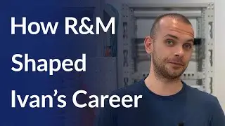 How Did the R&M Engineering Academy Change Ivan&rsquo;s Career Path?