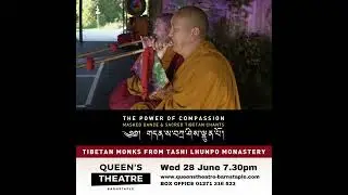 The Power Of Compassion - with the Tashi Lhunpo Monks heading to The Queen's Theatre - 28 June