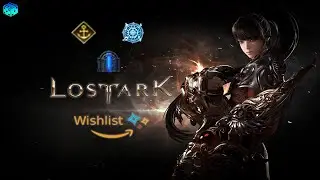 My WISHLIST for LOST ARK | NA/EU